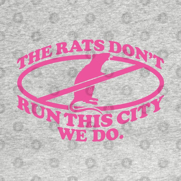 the rats don't run this city we do by Noureddine Ahmaymou 